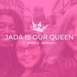 Jada is our Queen