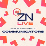 #ZNLive - Communicators talking to communicators