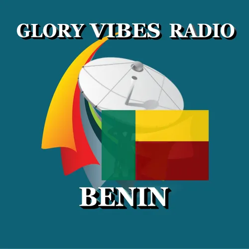 Listen to Glory Vibes Radio Benin