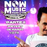 14 Aniversario de Now Music Radio (PARTE 2)
