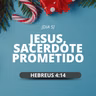 [Ep 132] REFLEXÃO - JESUS, SACERDOTE PROMETIDO - (PRESENTES DIFERENTES)