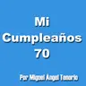 E07 - MI CUMPLEAÑOS 70