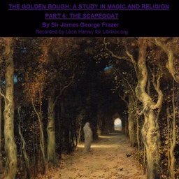 Golden Bough. Part VI. The Scapegoat, The by  James Frazer (1854 - 1941)