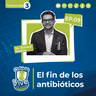 Episodio 9 | Temporada 3: El fin de los antibióticos