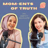 Episode 196 - Mom-ents of Truth ft. Betty Banafe