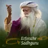 #135 - Rastlos aktiv – weil wir uns ohne Tun verloren fühlen | Sadhguru