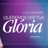 #518 | Queremos Ver Tua Glória | Eriks Jhony | 16/08/26