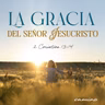 Oración 10 de julio (La gracia del Señor Jesucristo)