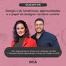 OCACAST #79 - Design x IA: tendências, oportunidades e o papel do designer no novo cenário