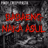 BABAENG NAKA ASUL - Pinoy Creepypasta