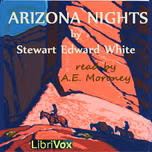 Arizona Nights by Stewart Edward White (1873 - 1946)