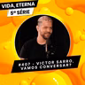 #407 - VICTOR SARRO, VAMOS CONVERSAR?