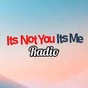 Its Not You Its Me Radio