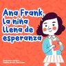 Personajes famosos - 5 | Ana Frank, la niña llena de esperanza | Biografías para niños