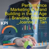 Performance Marketing & Brand Building in AI Age: Branding Strategy that Drives Sustainable Growth_Joanne Z. Tan_Season 2, Episode 98