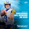 The InfoCast #492: Prevendo o NFL Honors da Temporada de 2026