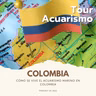 Tour Acuariofilia - Destino Colombia