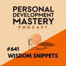 The Hidden Corner Of Your Psyche That Is Quietly Ruining Your Relationships (Personal Development Wisdom Snippets) | #641
