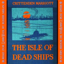 Isle of Dead Ships, The by Crittenden Marriott (1867 - 1932)