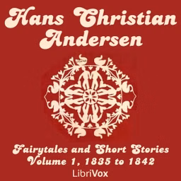 Hans Christian Andersen: Fairytales and Short Stories Volume 1, 1835 to 1842