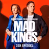 Podcast-Tipp »MAD KINGS: Machtprobe für Deutschland«