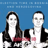 Election Time in Bosnia and Herzegovina