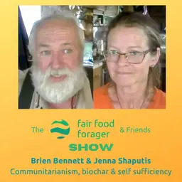 #251 Brien Bennett / Jenna Shaputis - Biochar, stopping the communitarian one world order
