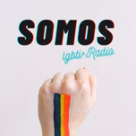 Somos LGBTI+ Radio