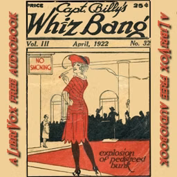 Captain Billy's Whiz Bang, Vol. 3, No. 32, April, 1922 by W. H. Fawcett (1885 - 1940)