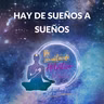 Hay de sueños a sueños