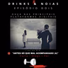 EP 2 - "Antes só que mal acompanhado" mas será?
