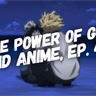 The Power of God and Anime, Episode 44: A Godly Dad and Husband Like All Might