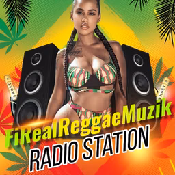 FiRealReggaeMuzikRadio Station