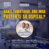 Ep132 - Bakit tumatagal ang mga pasyente sa ospital?