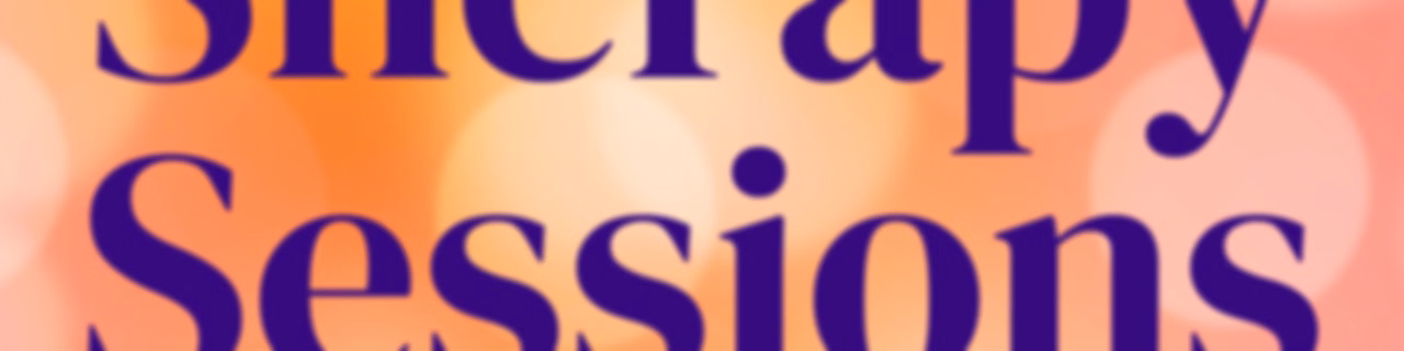 Sherapy Sessions: The How’s Of Healing Hidden Family Trauma