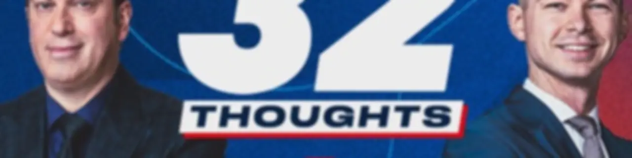 32 Thoughts: The Podcast