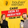 343 - CASAI: Dein KI-gestützter Berater für den Hausbau – mit Tanja Kirchner