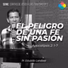 EP. 1 EL PELIGRO DE UNA FE SIN PASIÓN (APOCALIPSIS 2: 1-7)