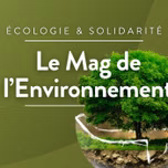Le Mag de l'Environnement