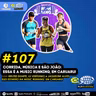 #107 Corrida de rua, Música e São João: Essa é a Music Running, em Caruaru!