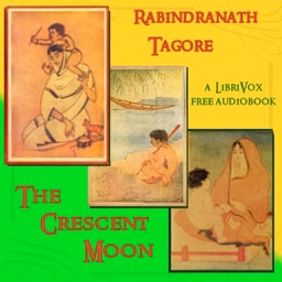 Crescent Moon, The by Rabindranath Tagore (1861 - 1941)