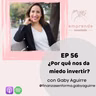 ¿Porqué nos da miedo invertir?