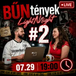 BŰNtények Light Night LIVE #2 | Egyszerűbbnek tűnt megöletni a férjét, mint elválni tőle