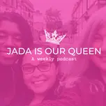 Jada is our Queen