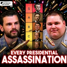 Ranking Every Presidential Assassination Plot with Peyton Ruddy | Patreon Early Access Bonus Episode