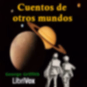 Cuentos de otros mundos by George Griffith (1857 - 1906)