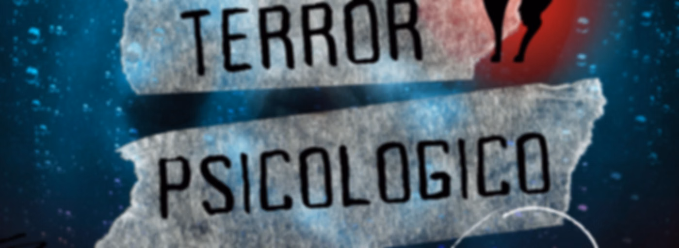 TERROR PSICOLÓGICO