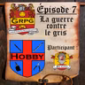GRPG Épisode 7 - La guerre  contre le gris