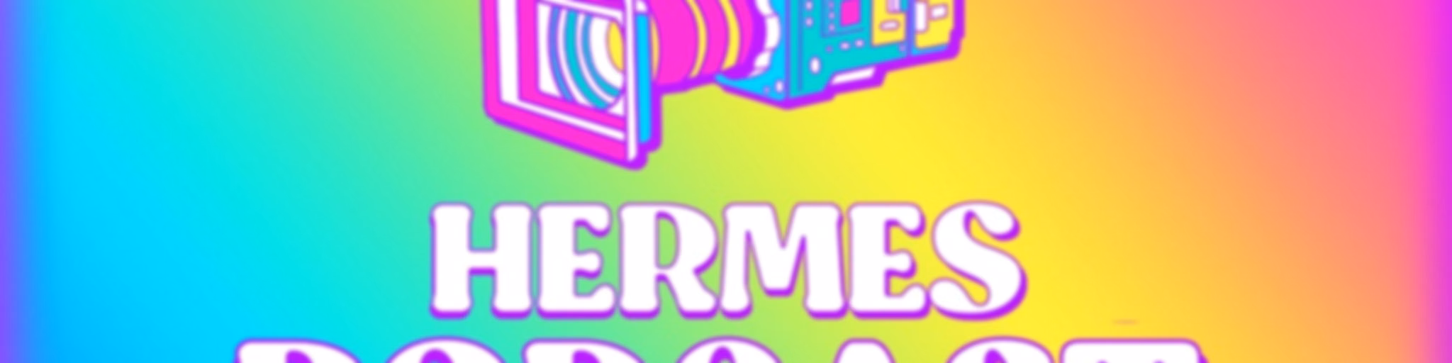 Hermes Podcast