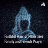 04.16.2022 Family and Friends Saturday Morning Prayer